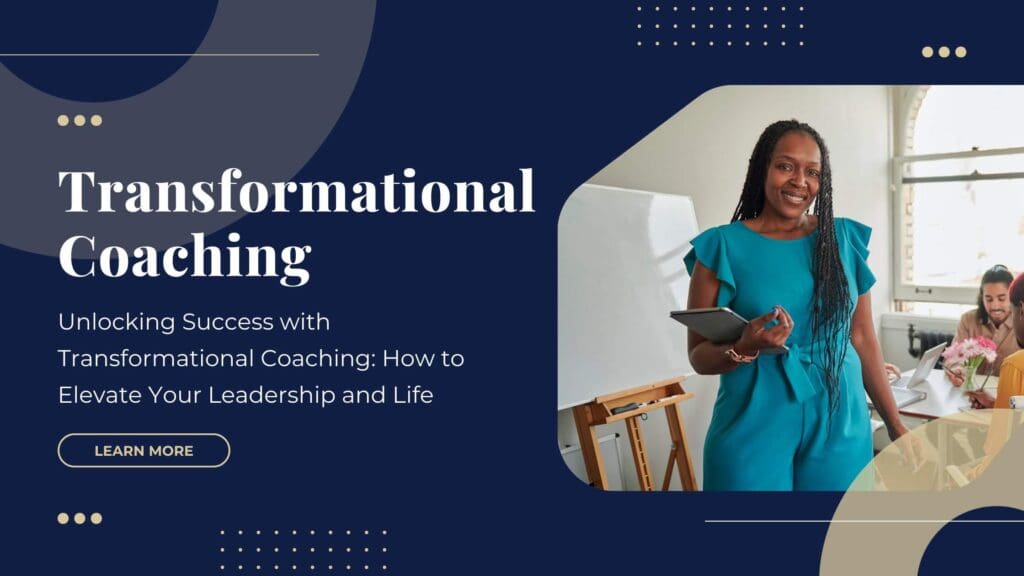 Unlocking Success with Transformational Coaching